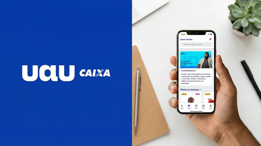 Programa de Fidelidade: CAIXA lança app Uau CAIXA para facilitar gestão financeira