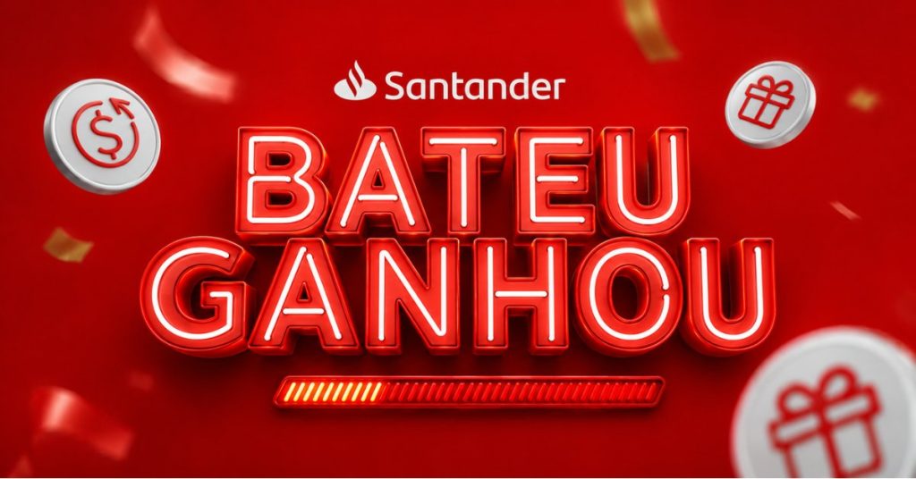 Bateu Ganhou, Santander: resgate pontos ou cashback a partir de hoje