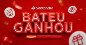 Bateu Ganhou, Santander: resgate pontos ou cashback a partir de hoje